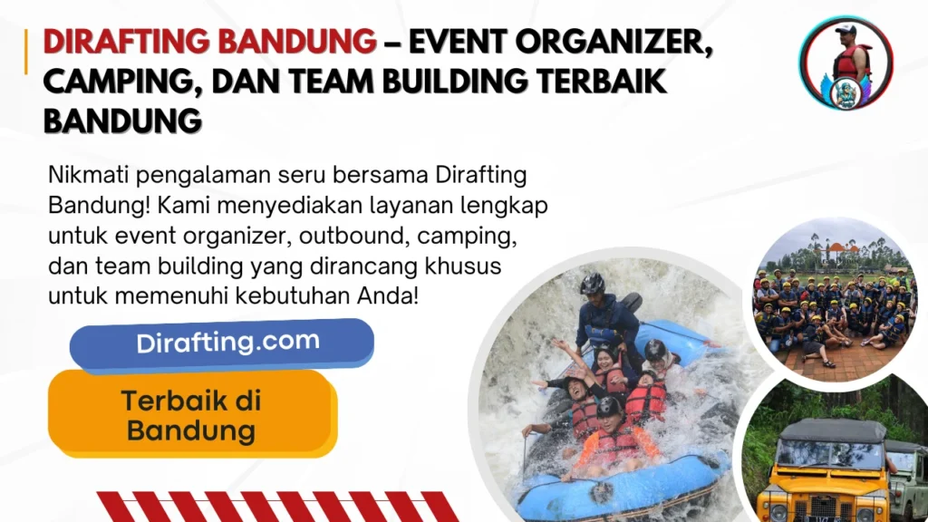Dirafting Bandung Event Organizer, Outbound, Camping, dan Team Building